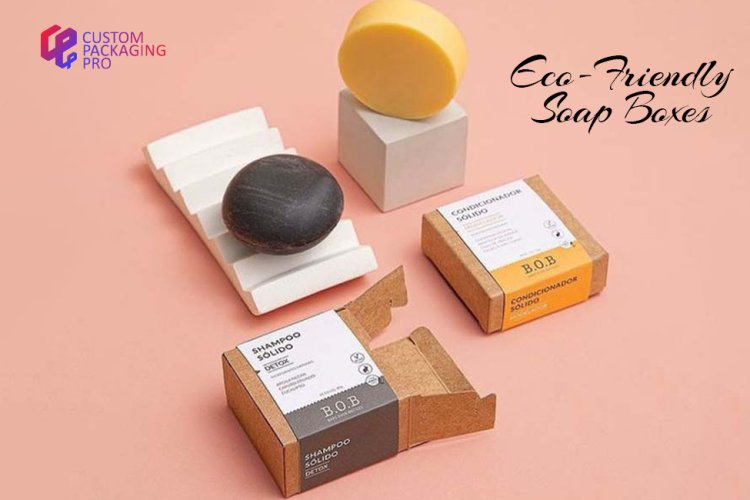 Marketing Products with Advanced Eco-Friendly Soap Boxes