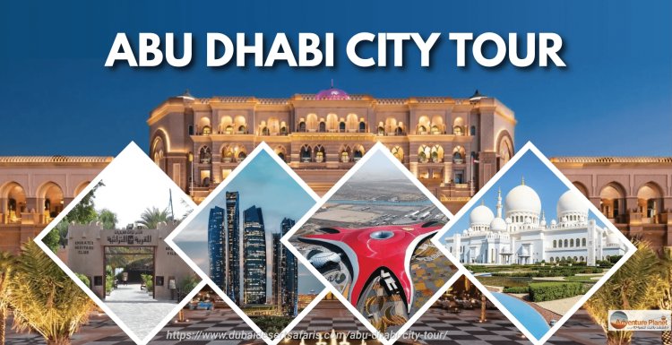 Exclusive Abu Dhabi City Tour – Best Deals & Full-Day Fun